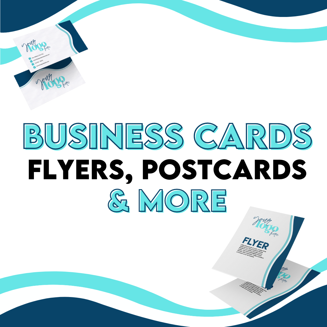 Business Cards, Flyers, Postards & More